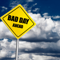 bad day ahead
